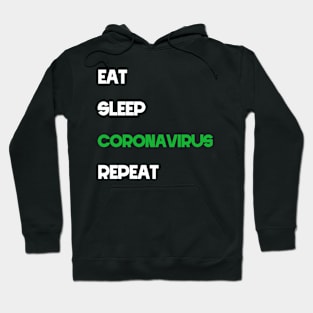 eat sleep coronavirus repeat, coronavirus 2020 Hoodie